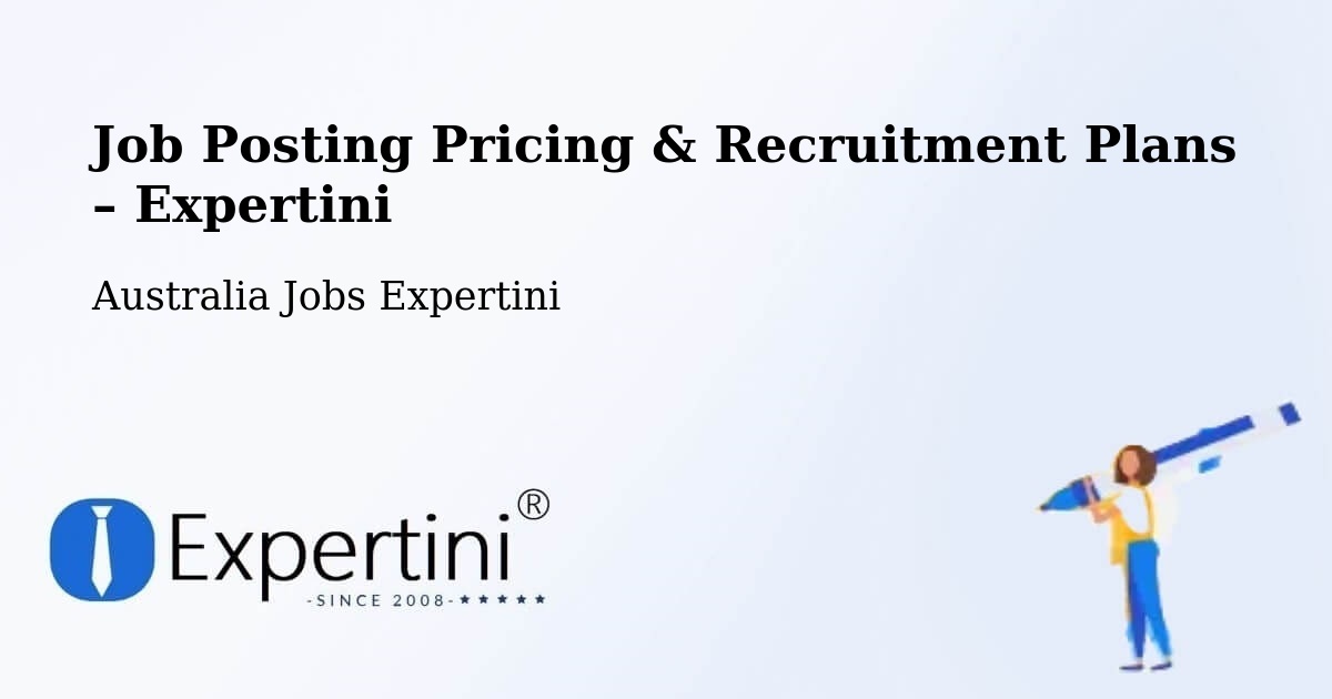 Job Posting Pricing & Recruitment Plans – Glynde - Glynde, Australia Jobs Expertini